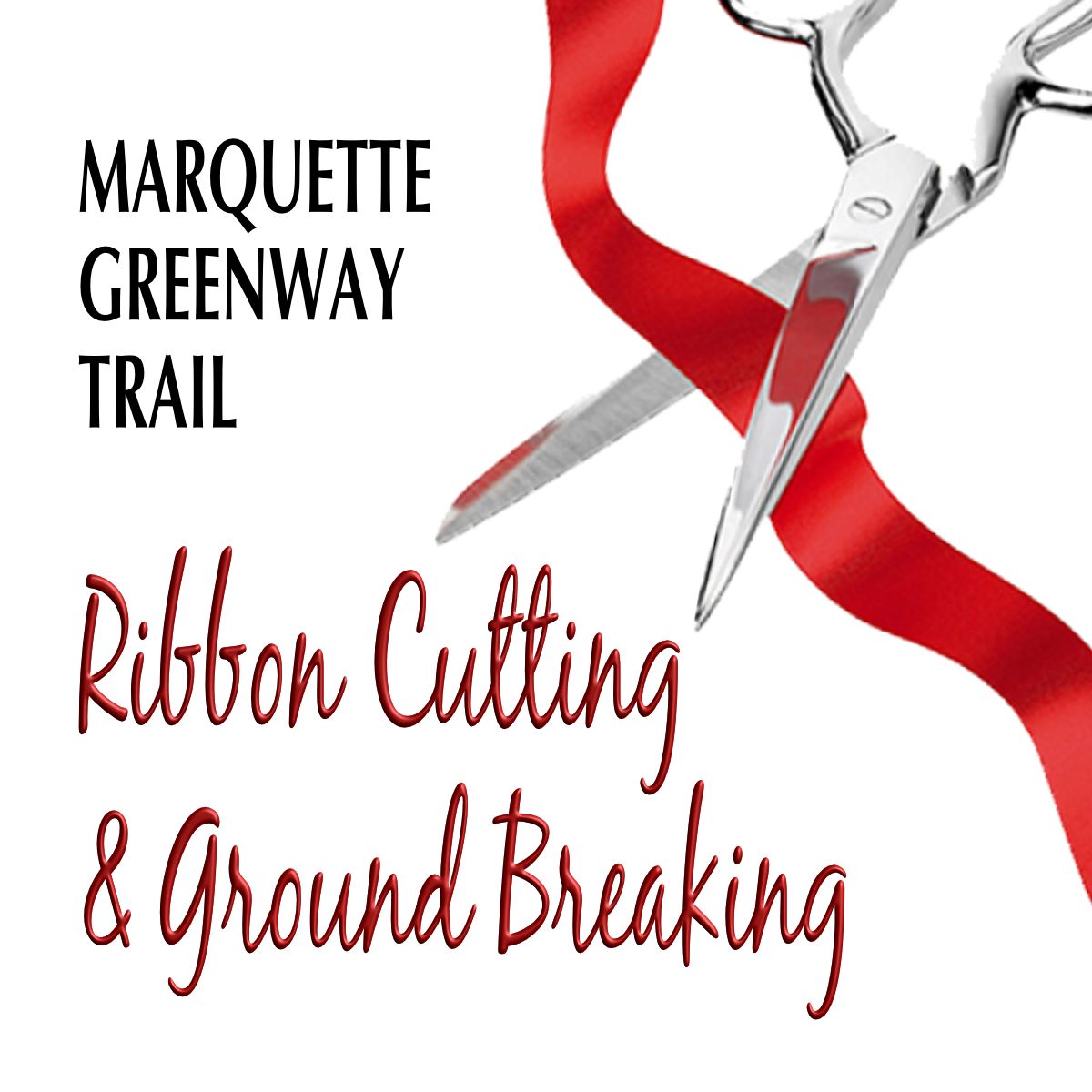 Marquette Greenway Ribbon Cutting June 4, 2021 at 11 a.m.